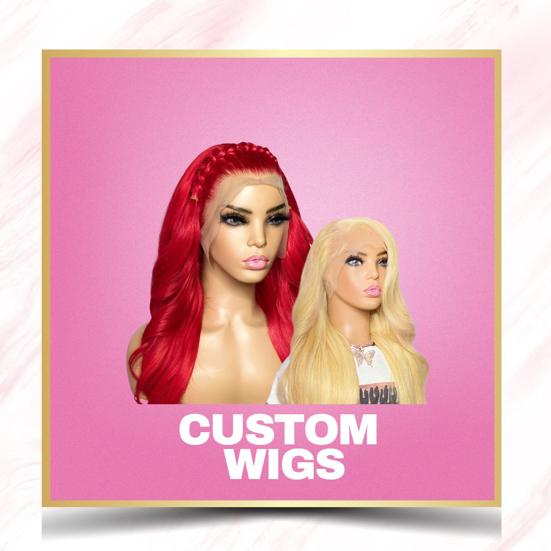 CUSTOM WIGS